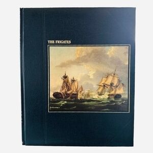 Vintage 1978 Time Life The Frigates Hardcover Maritime History Book 176 Pages VG